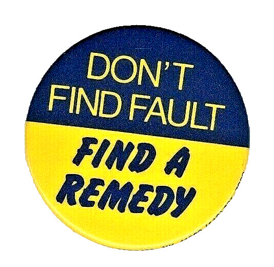 DON\'T FIND FAULT-FIND A REMEDY 1983 Button that calls for Bi Partisan Solutions