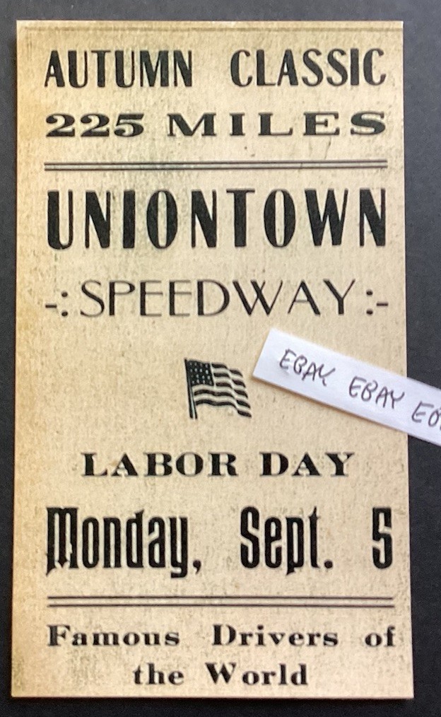 1921 UNIONTOWN PA BOARD TRACK SPEEDWAY LABOR DAY AUTO RACE AD FAYETTE COUNTY NEW 1921 UNIONTOWN PA BOARD TRACK SPEEDWAY LABOR DAY AUTO RACE AD FAYETTE COUNTY NEW