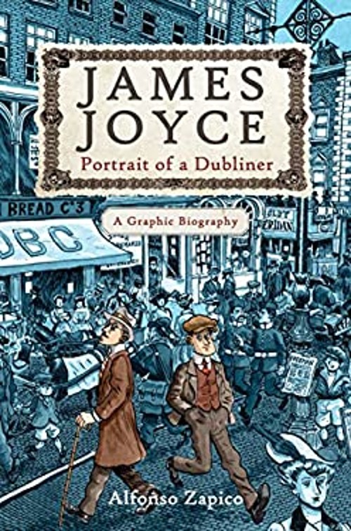 James Joyce : Portrait of a Dubliner?a Graphic Biography Alfonso