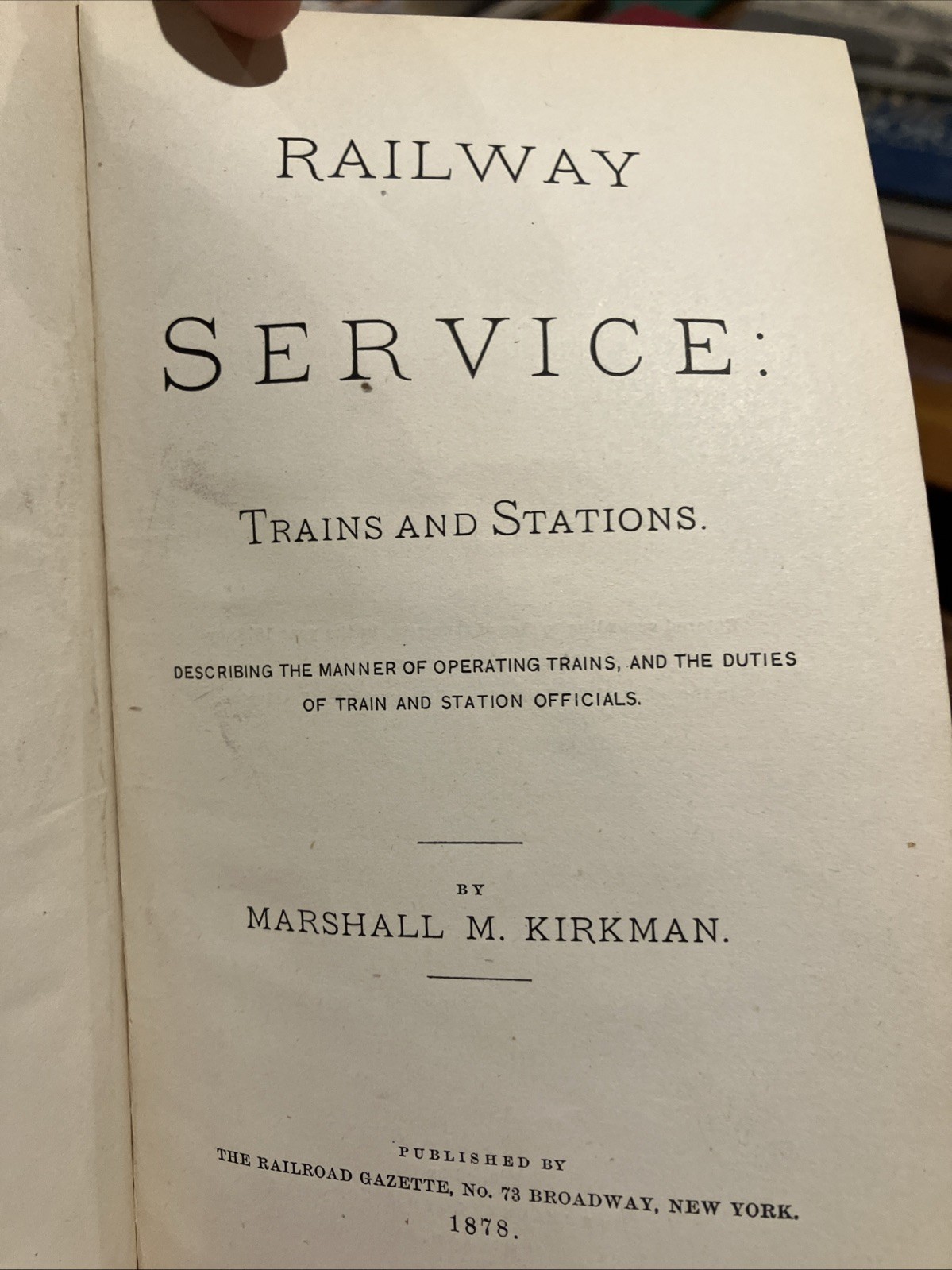 Railway Service Trains and Stations by Marshall Kirkman Copyright 1878 Railway Service Trains and Stations by Marshall Kirkman Copyright 1878