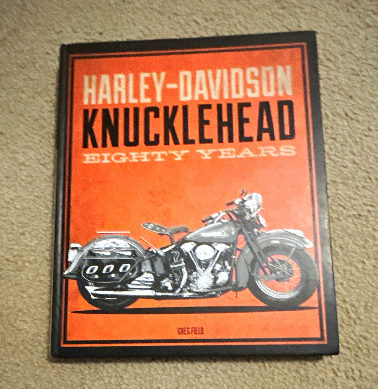 Harley-Davidson Knucklehead Eighty Years by Greg Field Hardcover Book Harley-Davidson Knucklehead Eighty Years by Greg Field Hardcover Book
