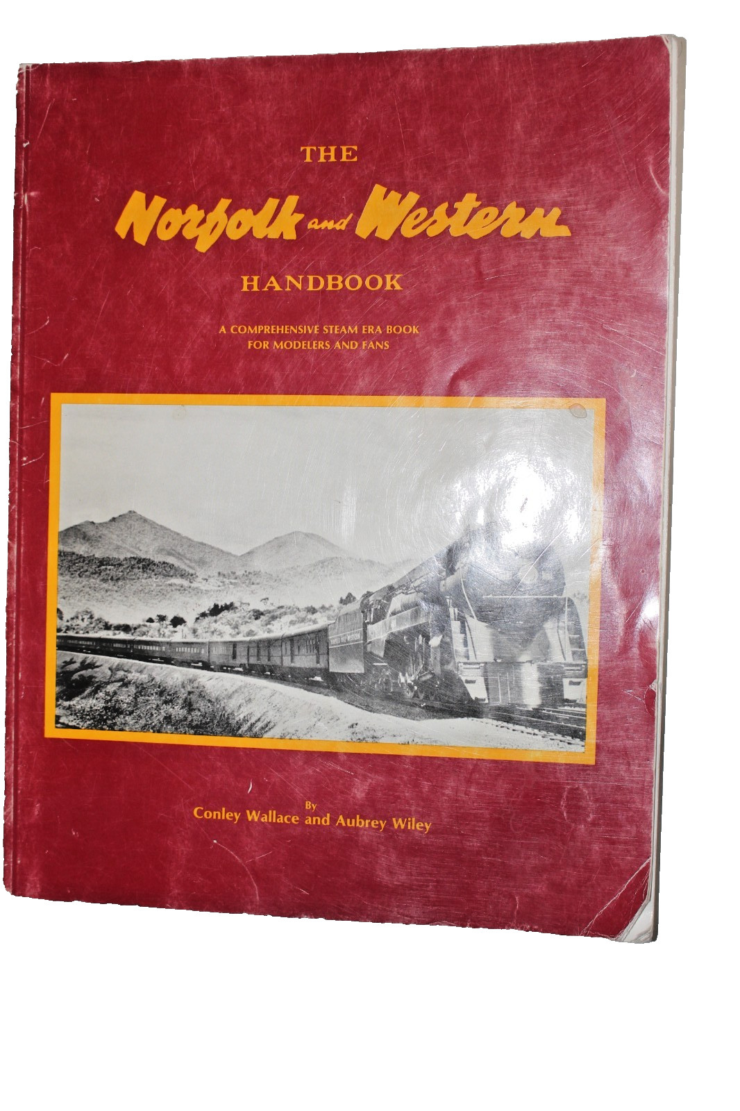The Norfolk and Western Handbook by Conley Wallace and Aubrey Wiley, 1980 The Norfolk and Western Handbook by Conley Wallace and Aubrey Wiley, 1980