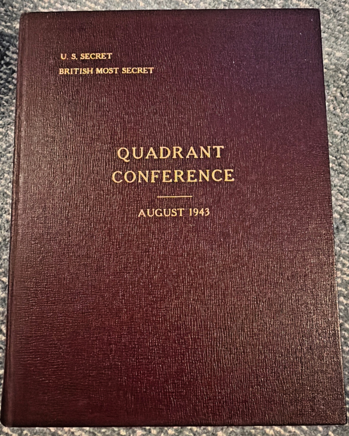 *ORIGINAL* 1943 WWII QUADRANT Quebec Conference SECRET Copy 51