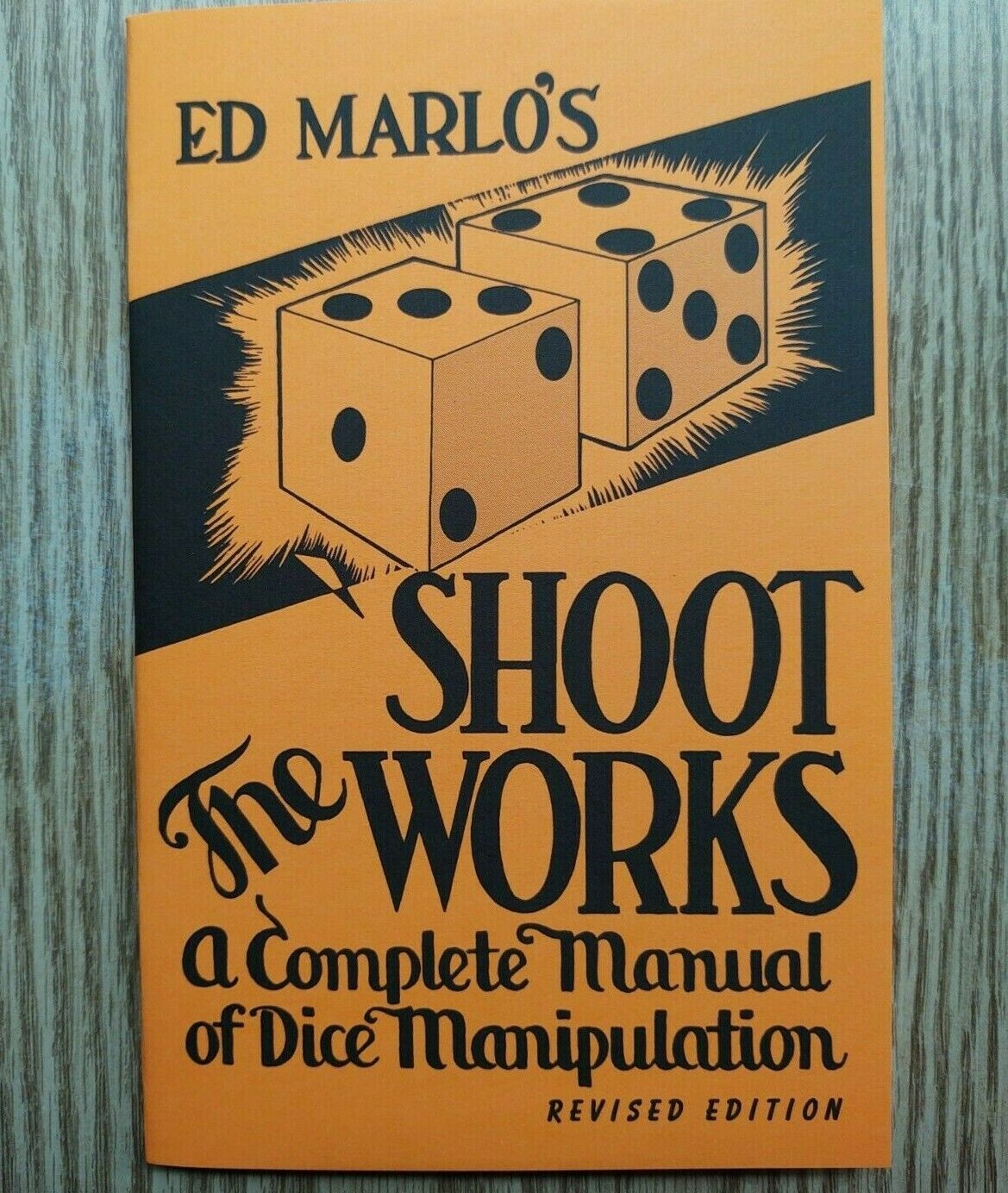 Shoot the Works by Ed Marlo (dice stacking and gambling moves with dice)