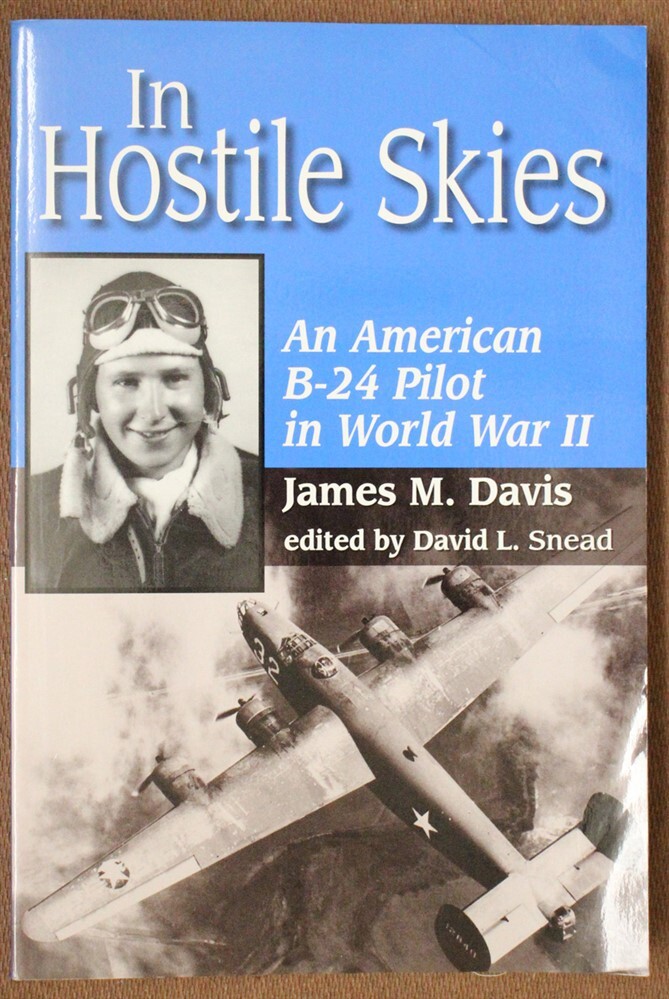 Military Related Book: In Hostile Skies - B-24 Pilot in WWII, 489th Bomb Gp