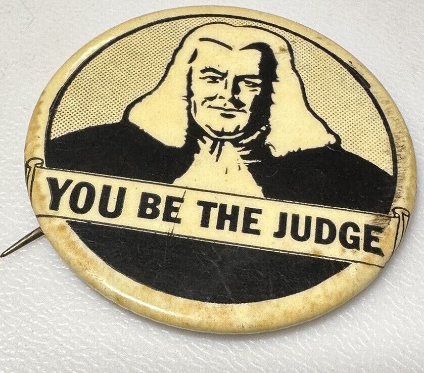 Vintage You Be The Judge Judgement Magistrate Decide Think Pin Pinback Button