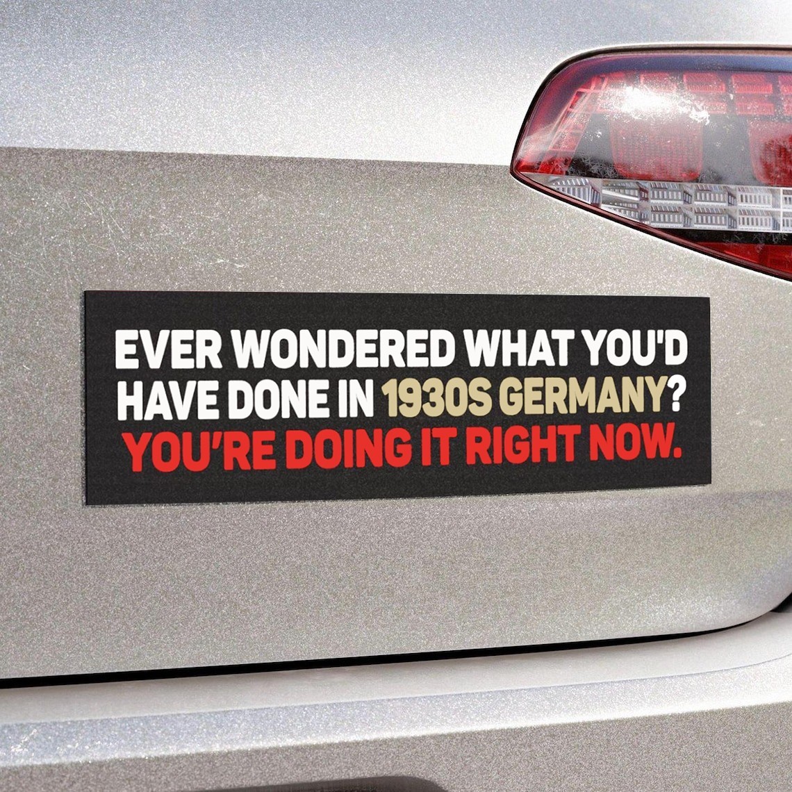 Ever Wondered 1930s Germany? Car Magnet | Bumper Sticker Political Protest