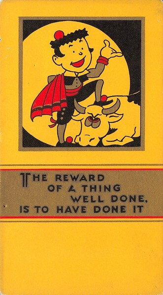 The Reward of a Thing Well Done is to have Done It Small Advertising Blotter