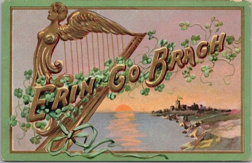 1909 ST. PATRICK'S DAY Embossed Postcard ERIN GO BRAGH Gold Harp / Castle View