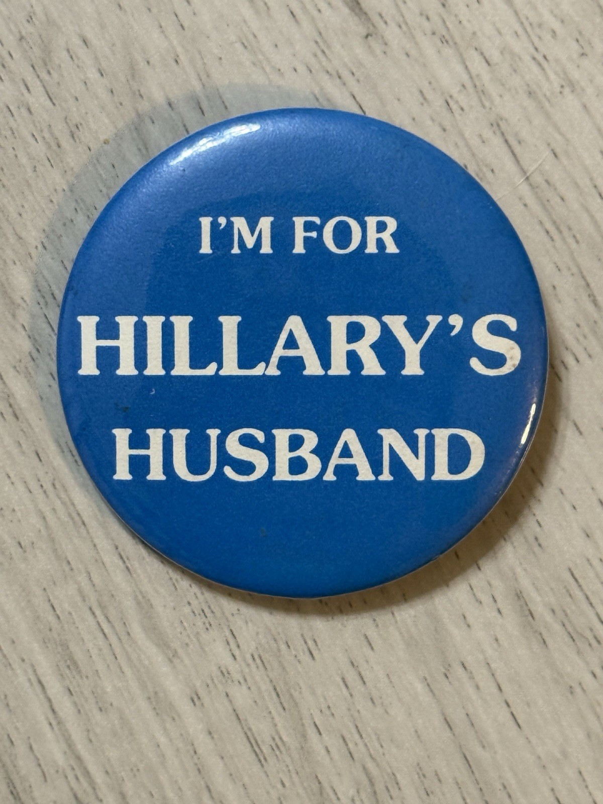 1992 “I’m For HILLARY CLINTON's Husband” political campaign 2 1/4” button pin 1992 “I’m For HILLARY CLINTON's Husband” political campaign 2 1/4” button pin