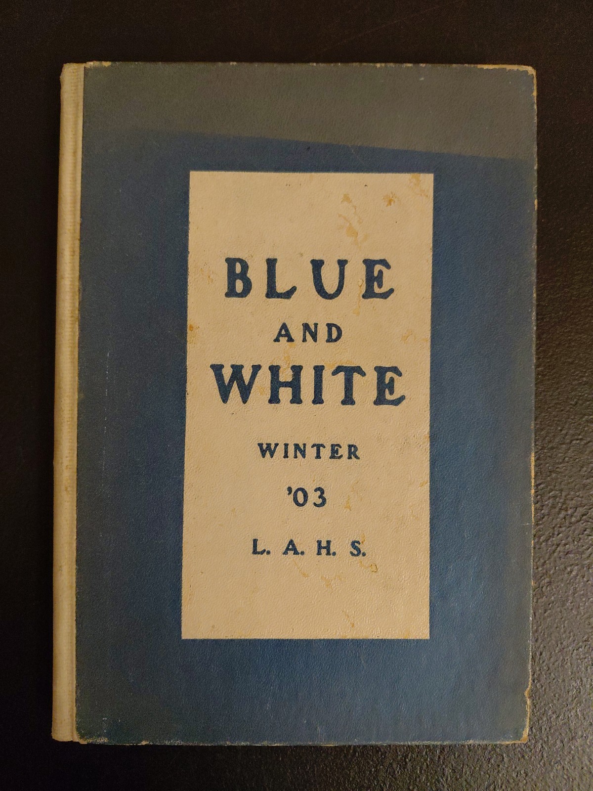Los Angeles High School - Vintage YEARBOOK Winter 1903 - Blue and White 