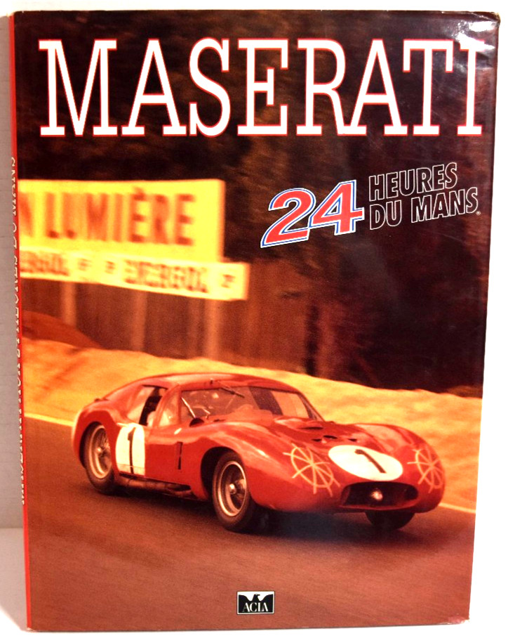 Maserati 24 Heures Le Mans by Michel Bollee French Edition VERY RARE Maserati 24 Heures Le Mans by Michel Bollee French Edition VERY RARE