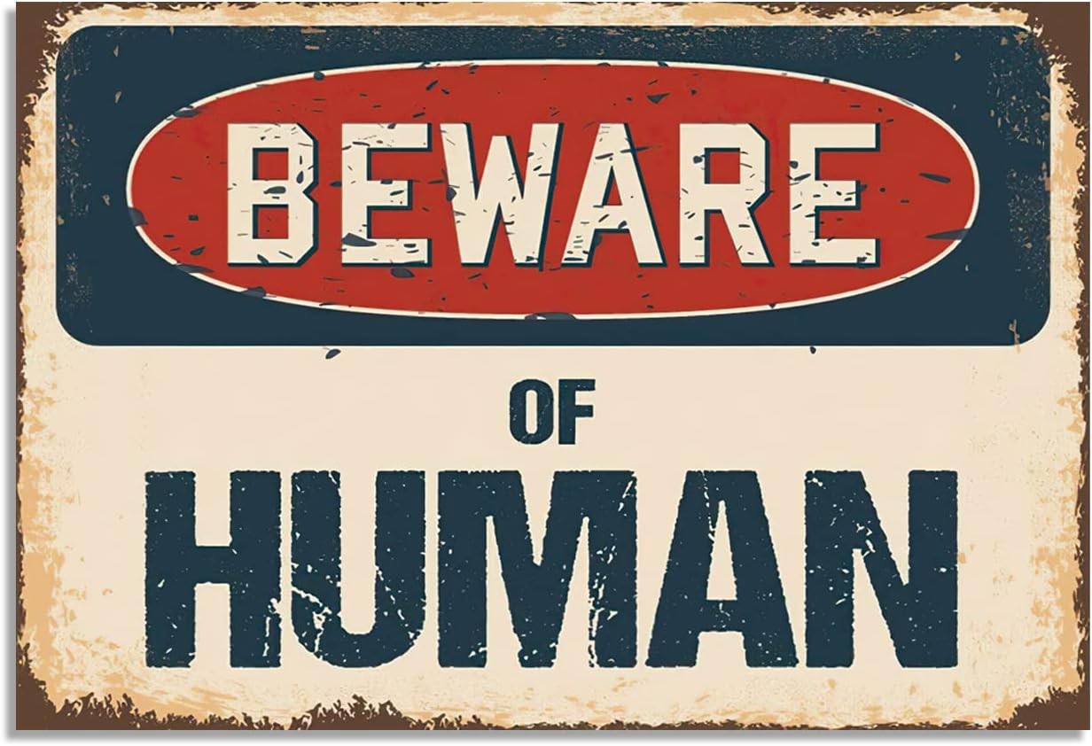 Tamengi Beware of Human Rustic Sign Classic Rust Wall Plaque Decoration