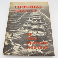 Pictorial History of Cape Kennedy 1950-1965 SC 1965 C. W. Scarboro Space Race picture