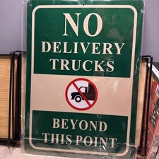 No Delivery Trucks beyond This Point Warning Sign 10 × 14 Inches Pre-Drilled 2PK picture