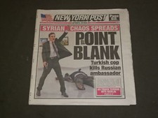 2016 DECEMBER 20 NEW YORK POST NEWSPAPER - TURKISH COP KILLS RUSSIAN AMBASSADOR picture