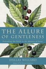 The Allure of Gentleness: Defending the Faith in the Manner of Jesus picture