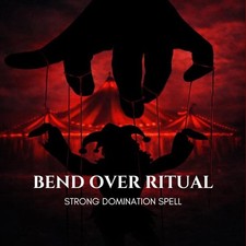 Bend Over Domination R i t u a l - S p e l l to make Your Target do Anythi picture