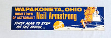VINTAGE NEIL ARMSTRONG 15 INCH BUMPER STICKER VERY RARE NICE SHAPE picture