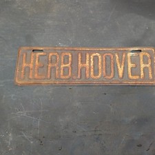 1928 or 1932 HERBERT HOOVER License Plate Topper Vintage sign rat rod hot cool picture