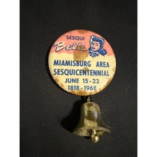 Vintage Miamisburg Sesquicentennial Pinback Button 1968 Sesqui Belle with Bell picture