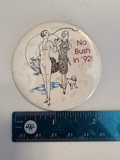 Vintage 1992 No Bush in ’92 Political Campaign Button Anti George Bush 3” picture