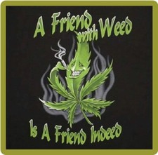 A Friend With Weed Is A Friend Indeed Refrigerator Magnet picture