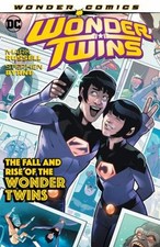Wonder Twins Vol. 2: The Fall and Rise of the Wonder Twins Mark R picture