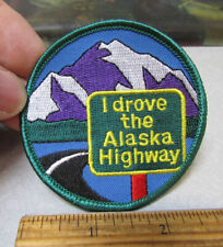 I drove the Alaska Highway Alcan embroidered patch Alaska Canada Highway NEW picture