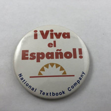Vintage ¡VIVA el ESPANOL / NATIONAL TEXTBOOK COMPANY Promo Button Pinback picture