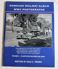 Hawaiian Railway Album: WWII Photographs, Vol 3 Oahu Plantation Railways, TPB picture