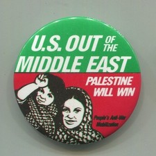 c. 1981  U.S. Out of Middle East  Palestine Will Win  People's Anti-war Mob. Pin picture