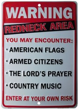 Warning Redneck Area You May Encounter: American Flags... 8.5