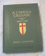 A CAMERA CRUSADE THROUGH THE HOLY LAND, Elmendorf, 1st Ed. 1912~Israel/Palestine picture