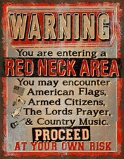 WARNING YOU ARE ENTERING A REDNECK AREA METAL SIGN 12