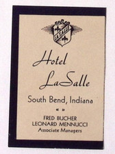 c1940s Hotel LaSalle South Bend IN Fred Bucher Manager Luggage Label 2.25 x 3.25 picture