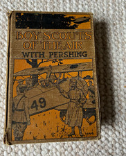 1919 Boy Scouts of the Air With Pershing Gordon Stuart Reilly & Lee Antique Book picture