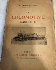 Antique 1911 La Locomotive Moderne - Signed By The Author J. Tribot - Laspiere picture