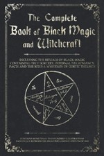 The Complete Book of Black Magic and Witchcraft: Including the rituals of...  picture