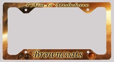 L@@K Firefly Serenity I aim to Misbehave - License Plate Frame - Browncoats picture