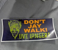 Vintage Ghoulardi Don't Jay walk Live Longer Bumper Sticker Cleveland Ohio 60s picture