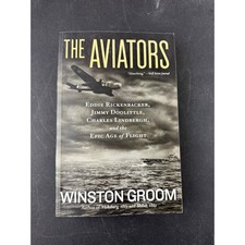 The Aviators Winston Groom National Geographic History Paperback 9781426213694 picture