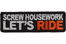SCREW HOUSEWORK LET'S RIDE #2 EMBROIDERED PATCH picture