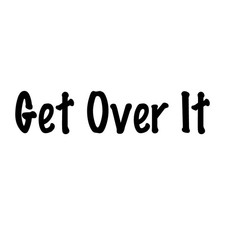 Get Over It Decal Sticker Black Die Cut Vinyl picture