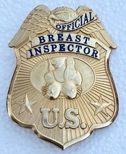 OFFICIAL U.S. BREAST INSPECTOR NOVELTY METAL POLICE STYLE BADGE NEW picture