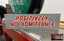 Vtg. 1960's POSITIVELY NO ADMITTANCE Sign - NOS picture