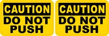 StickerTalk Caution Do Not Push Vinyl Sticker 3x2 Safety Warning Label picture