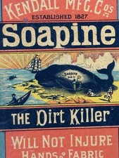 1890s Victorian Trade Card Soapine The Dirt Killer Kendall Mfg Co Beached Whale picture
