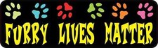 10x3 Furry Lives Matter Bumper Sticker Dog Cat Pet Animal Car Truck Stickers picture
