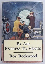 BY AIR EXPRESS TO VENUS~ROY ROCKWOOD~1st ED~CUPPLES & LEON~1929~NF+ HC in VG+ DJ picture